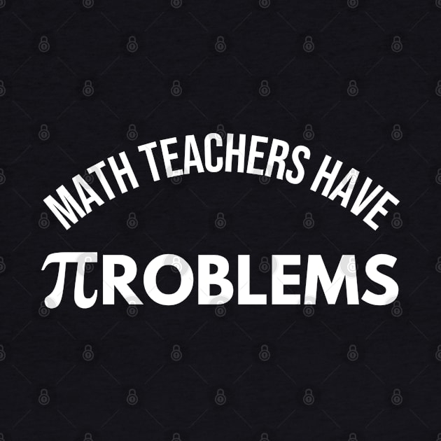 Math Teachers Have Problems by Daso STORE